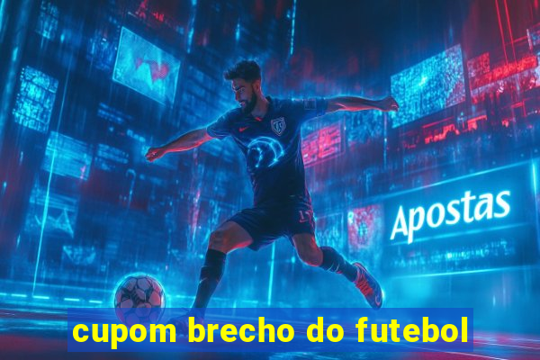 cupom brecho do futebol